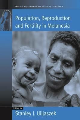 Population, Reproduction and Fertility in Melanesia - cover