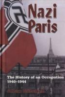 Nazi Paris: The History of an Occupation, 1940-1944 - Allan Mitchell - cover