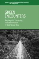 Green Encounters: Shaping and Contesting Environmentalism in Rural Costa Rica - Luis A. Vivanco - cover