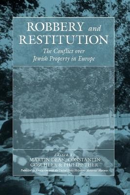 Robbery and Restitution: The Conflict over Jewish Property in Europe - cover