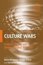 Culture Wars: Context, Models and Anthropologists' Accounts