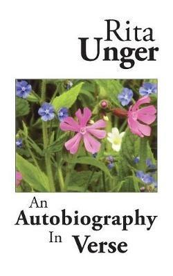 An Autobiography in Verse - Rita Unger - cover