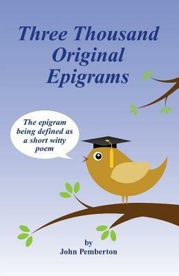 Three Thousand Original Epigrams - John Pemberton - cover