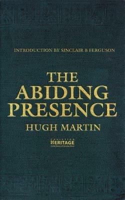 The Abiding Presence - Hugh Martin - cover
