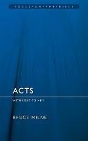 Acts: Witnesses to Him - Bruce Milne - cover