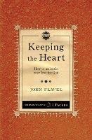 Keeping the Heart: How to maintain your love for God - John Flavel - cover
