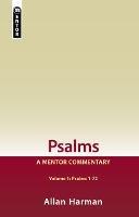 Psalms Volume 1 (Psalms 1-72): A Mentor Commentary - Allan Harman - cover