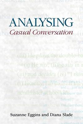 Analysing Casual Conversation - Suzanne Eggins,Diana Slade - cover