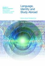 Language, Identity and Study Abroad: Sociocultural Perspectives