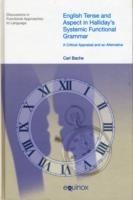 English Tense and Aspect in Halliday's Systemic Functional Grammar: A Critical Appraisal and an Alternative