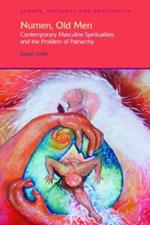 Numen, Old Men: Contemporary Masculine Spiritualities and the Problem of Patriarchy