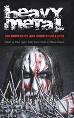 Heavy Metal: Controversies and Countercultures