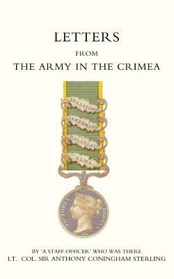 Letters from the Army in the Crimea Written During the Years 1854,1855 and 1856 - Anthony Sterling - cover