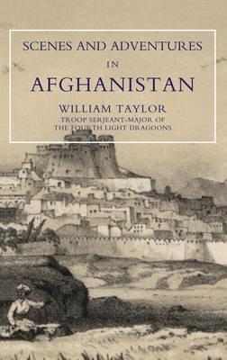 Scenes and Adventures in Afghanistan - William Taylor - cover