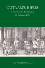 Outram's Rifles: A History of the 4th Battalion 6th Rajputana Rifles