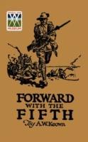 Forward with the Fifth: The Story of Five Years War Service, Fifth Inf. Batt., AIF