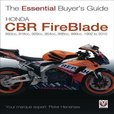 Essential Buyers Guide Honda Fireblade Cbr900, Cbr900rr, Cbr1000rr. 893cc, 929cc, 954cc, 998cc, 999cc. 1992-2010 - Peter Henshaw - cover