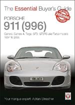 Porsche 911 (996): Carrera, Carrera 4, Targa, Gt3, Gt3rs and Turbo Models 1997 to 2005