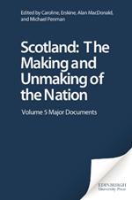 Scotland: The Making and Unmaking of the Nation c1100-1707