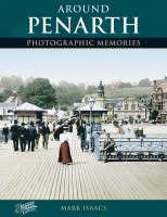 Around Penarth: Photographic Memories - Mark Isaacs - cover