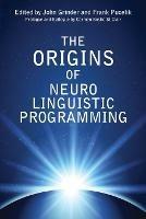 The Origins Of Neuro Linguistic Programming - cover