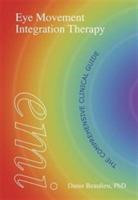 Eye Movement Integration Therapy: The Comprehensive Clinical Guide - Danie Beaulieu - cover