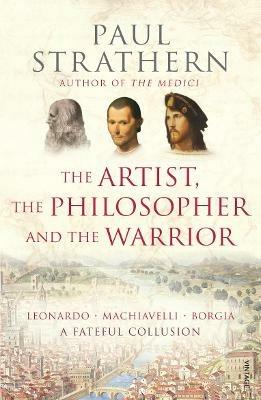 The Artist, The Philosopher and The Warrior - Paul Strathern - cover