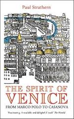 The Spirit of Venice: From Marco Polo to Casanova