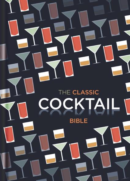 The Classic Cocktail Bible