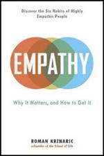 Empathy: Why It Matters, And How To Get It