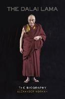 The Dalai Lama: The Biography - Alexander Norman - cover