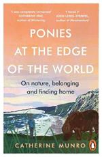 Ponies At The Edge Of The World: On nature, belonging and finding home