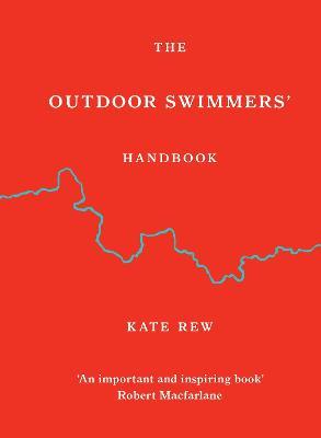 The Outdoor Swimmers' Handbook - Kate Rew - cover