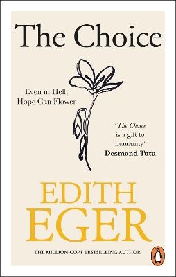 The Choice: A true story of hope - Edith Eger - cover