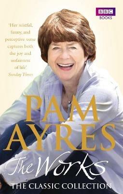 Pam Ayres - The Works: The Classic Collection - Pam Ayres - cover