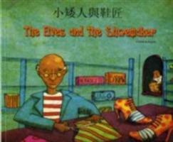 The Elves and the Shoemaker in Chinese and English - Henriette Barkow - cover