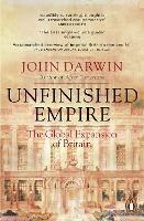 Unfinished Empire: The Global Expansion of Britain