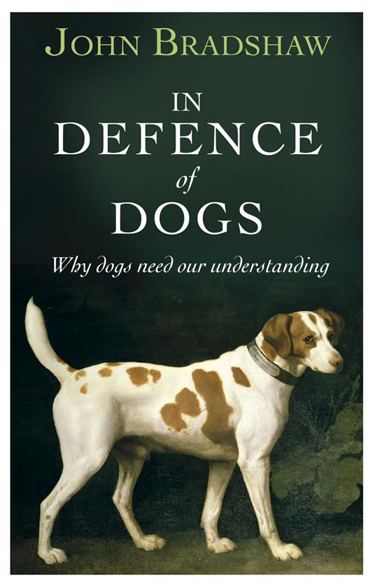 In Defence of Dogs