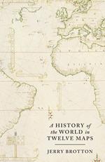 A History of the World in Twelve Maps