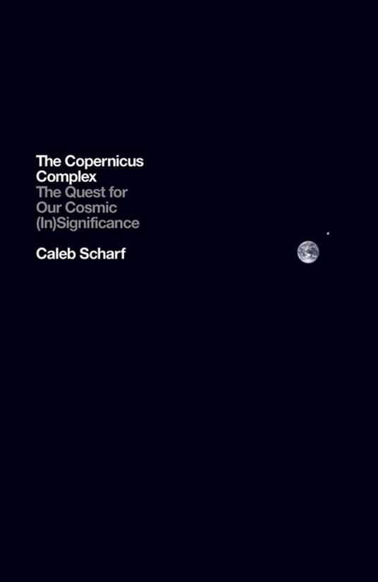 The Copernicus Complex