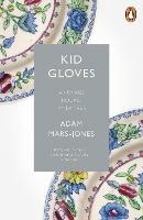 Kid Gloves: A Voyage Round My Father