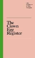 The Clown Egg Register - Luke Stephenson,Helen Champion - cover