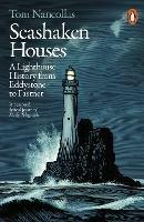 Seashaken Houses: A Lighthouse History from Eddystone to Fastnet - Tom Nancollas - cover