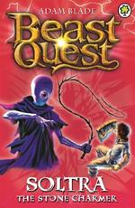 Beast Quest: Soltra the Stone Charmer: Series 2 Book 3