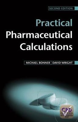 Practical Pharmaceutical Calculations - Michael Bonner,David Wright - cover