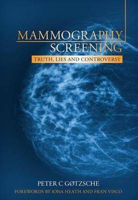 Mammography Screening: Truth, Lies and Controversy - Peter Gotzsche - cover