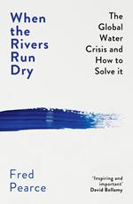 When the Rivers Run Dry