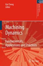 Machining Dynamics: Fundamentals, Applications and Practices