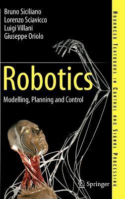 Robotics: Modelling, Planning and Control - Bruno Siciliano,Lorenzo Sciavicco,Luigi Villani - cover