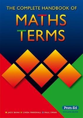 The Complete Handbook of Maths Terms - Jack Bana,Linda Marshall,Paul Swan - cover